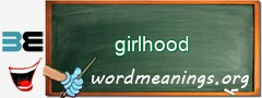 WordMeaning blackboard for girlhood